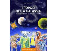 I popoli della galassia. Sei storie per guidare i sogni. Ediz. multilingue