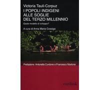 I popoli indigeni alle soglie del terzo millennio. Quale modello di sviluppo?