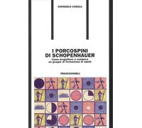 I porcospini di Schopenhauer. Come progettare e condurre un gruppo di form...