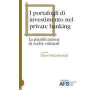 I portafogli di investimento nel private banking. La pianificazione di scelte ottimali