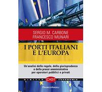 9788891781864 I porti italiani e l'Europa. Un'analisi delle rego...ici e privati