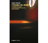 I possibili del mondo. La relazione con l'opera e il processo generativo dell'arte in Mikel Dufrenne