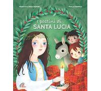 I postini di santa Lucia. Ediz. a colori