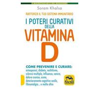 I poteri curativi della vitamina D. Vitamin D revolution