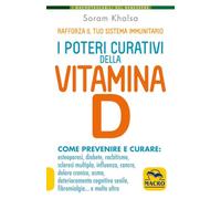 I poteri curativi della vitamina D. Vitamin D revolution