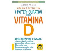 I poteri curativi della vitamina D. Vitamin D revolution