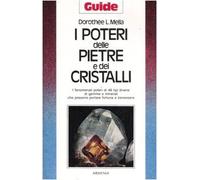 I poteri delle pietre e dei cristalli
