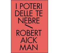 I poteri delle tenebre. Tutti i racconti fantastici. Vol. 2