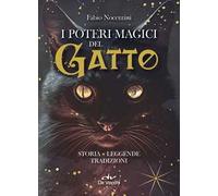 I poteri magici del gatto. Storia, leggende, tradizioni
