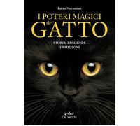 I poteri magici del gatto. Storia, leggende, tradizioni - Fabio Nocentini - 2018