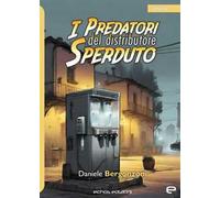 I predatori del distributore sperduto
