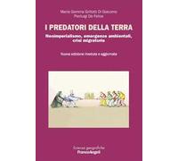 I predatori della terra. Neoimperialismo, emergenze ambientali, crisi migratorie. Nuova ediz.