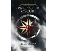 I predatori oscuri. The dark hunt. Vol. 1