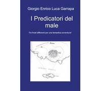 I predicatori del male. Tre finali differenti per una fantastica avventura!
