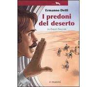 I predoni del deserto da Emilio Salgari. Ediz. illustrata