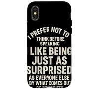 I Prefer Not To Think Before Speaking Just As Surprised Custodia per iPhone X/XS