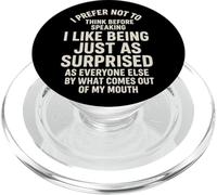 I Prefer Not To Think Before Speaking Just As Surprised PopSockets PopGrip per MagSafe