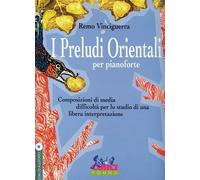 I preludi orientali per pianoforte, composizioni di media difficoltà per l...