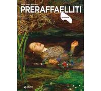 I preraffaelliti. Ediz. a colori