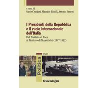 I presidenti della Repubblica e il ruolo internazionale dell'Italia - Cruc...