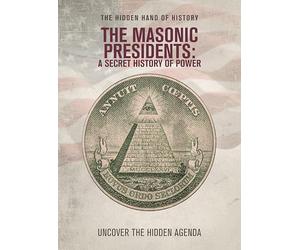 I presidenti massonici: una storia segreta del potere