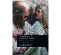 I presocratici. Testimonianze e frammenti da Talete a Empedocle