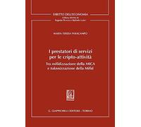 I prestatori di servizi per le cripto-attività. Tra mifidizzazione della M...