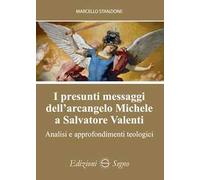 I presunti messaggi dell'arcangelo Michele a Salvatore Valenti. Analisi e approfondimenti teologici