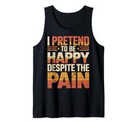 I Pretend To Be Happy Despite The Pain Sentimenti feriti Canotta