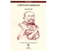 I preti di Garibaldi - Pistelli Pietro