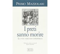 I preti sanno morire. La via crucis continua