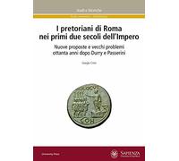 9788893771764 I pretoriani di Roma nei primi due secoli dell'imp...y e Passerini