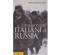 I prigionieri italiani in Russia