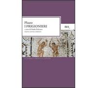 I prigionieri. Testo latino a fronte