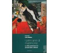 I primi anni di matrimonio. La sfida pastorale di un periodo bello e difficile