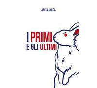 I primi e gli ultimi