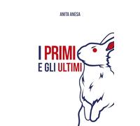 I primi e gli ultimi
