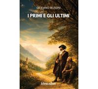 I primi e gli ultimi - [Schena Editore]