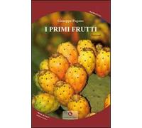 I primi frutti
