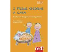 I primi giorni a casa. Per affrontare al meglio le situazioni quotidiane