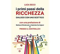 I primi passi della ricchezza. Dialogo con uno scettico