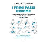 I primi passi insieme. Consigli pratici per neo-genitori sulla salute del bambino da 0 a 12 mesi