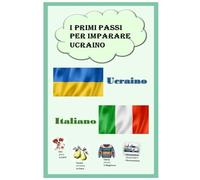 I primi passi per imparare ucraino: Italiano, Ucraino