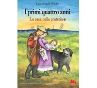 I primi quattro anni. La casa nella prateria. Vol. 7