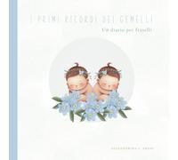 I primi ricordi dei gemelli: Un diario per fratelli