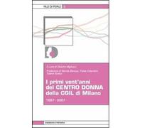 I primi vent'anni del centro donna della CGIL di Milano 1987-2007