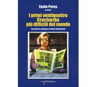 I primi ventiquattro cruciverba più difficili del mondo (con tutte le soluzioni e relativi chiarimenti)