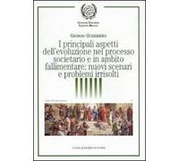 I principali aspetti dell'evoluzione nel processo societario e in ambito fallimentare: nuovi scenari e problemi irrisolti