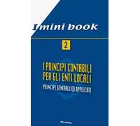 I principi contabili per gli enti locali. Principi generali ed applicati. Vol. 2