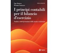 PRINCIPI CONTABILI PER IL BILANCIO DI ESERCIZIO. ANALISI E INTERPRETAZIONE DELLE